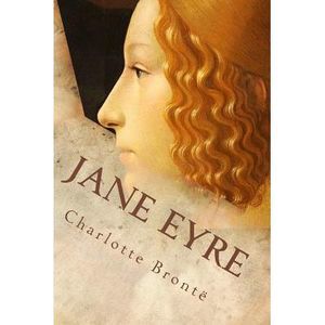 Jane Eyre -- Charlotte Bronte